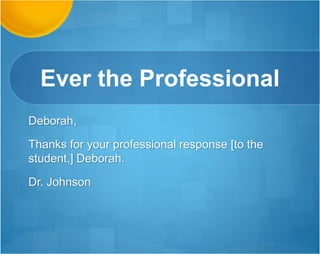 A Pleasant
Common Ground Found
Deborah,
Just wanted to say thank you for the quality of the webinars you are providing. I
watch/listen to the recordings and they are extremely helpful. It got me through a rough
patch with installing SPSS, and that was the first couple webinars.
I enjoyed hearing about you and husband’s musical/recording background. Interestingly
enough, I do my warm-ups and drills while listening to your SI. And yes there is a madness
to my method, I can improve my playing AND learn from the webinars simultaneously.
So...yeah. Thanks! Much appreciated
Warmly,
Brian
 