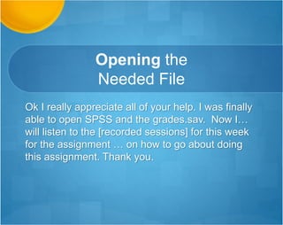 I Wouldn’t Have Made It
Without You!
Hi Deborah
I just submitted my last assignment and I am happy to say
it is finally over! I think I did better than I imagine I could do
in this course thanks to you.
Your webinars really made a difference in helping me get a
good understanding of the material and the assignments.
… continued …
 