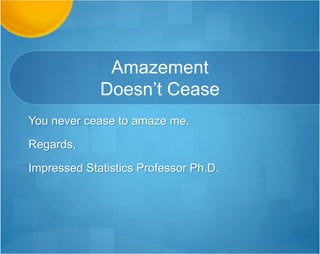 I See the Light at the
End of the Tunnel!
… continued …
Thank you so much for your help! I know I will be reaching
out probably in the future to you with questions as well as
making sure I attend or at last watch all your webinars!
Thank you again! I am seeing a light at the end of the
tunnel and feel that I will be okay in this class!
Sincerely,
Erica
 