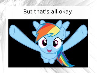 But that's all okay

@robashton

 