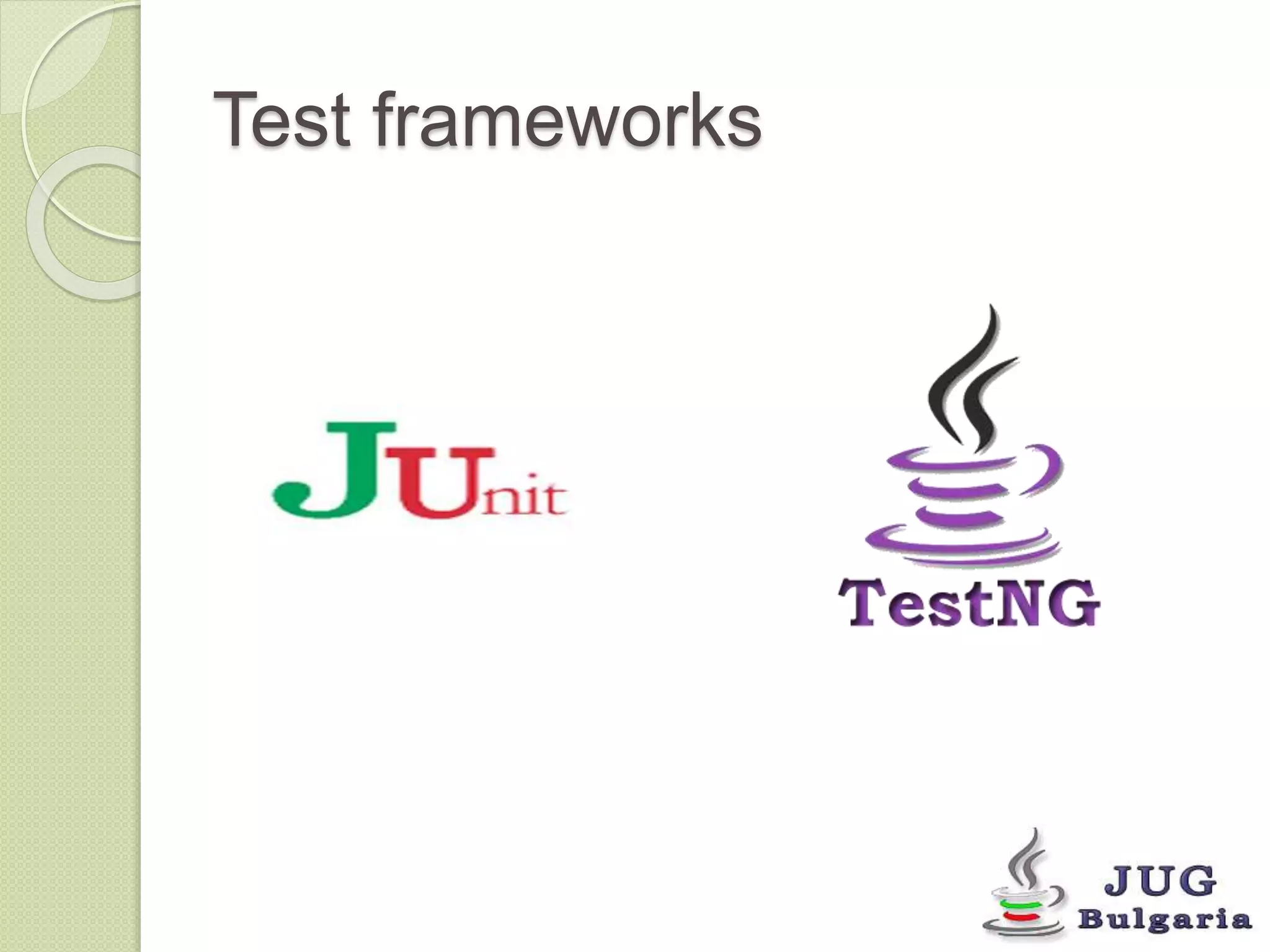 Test frameworks 
 