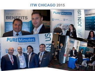 www.pureminutes.com
ITW CHICAGO 2015
 