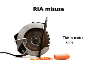 RIA misuse This is  not  a knife 