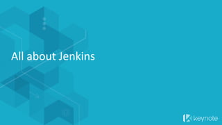 All about Jenkins  