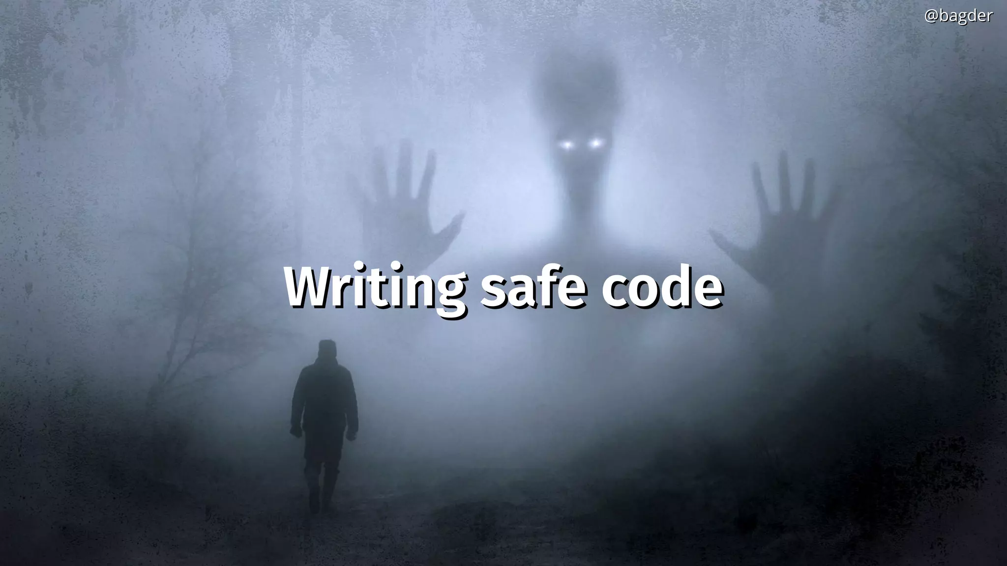 Writing safe codeWriting safe code
@bagder@bagder
 