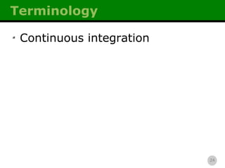 Terminology Continuous integration 