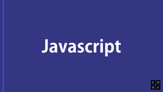 Javascript 
 