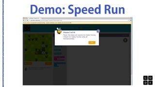 Demo: Speed Run 
 
