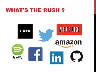 WHAT’S THE RUSH ?
 