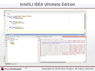 IntelliJ IDEA Ultimate Edition




  - 19 -   Copyright ? 2010 Piece Project, All rights reserved.
 