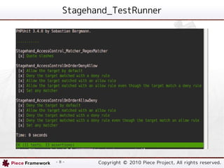 Stagehand_TestRunner




- 8 -     Copyright ? 2010 Piece Project, All rights reserved.
 