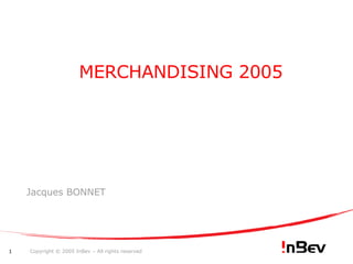 MERCHANDISING 2005 Jacques BONNET 