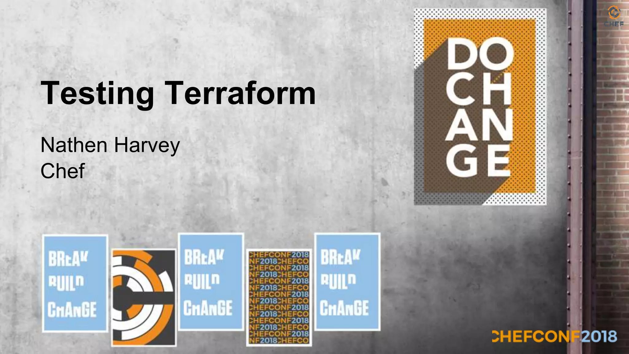 Testing Terraform
Nathen Harvey
Chef
 