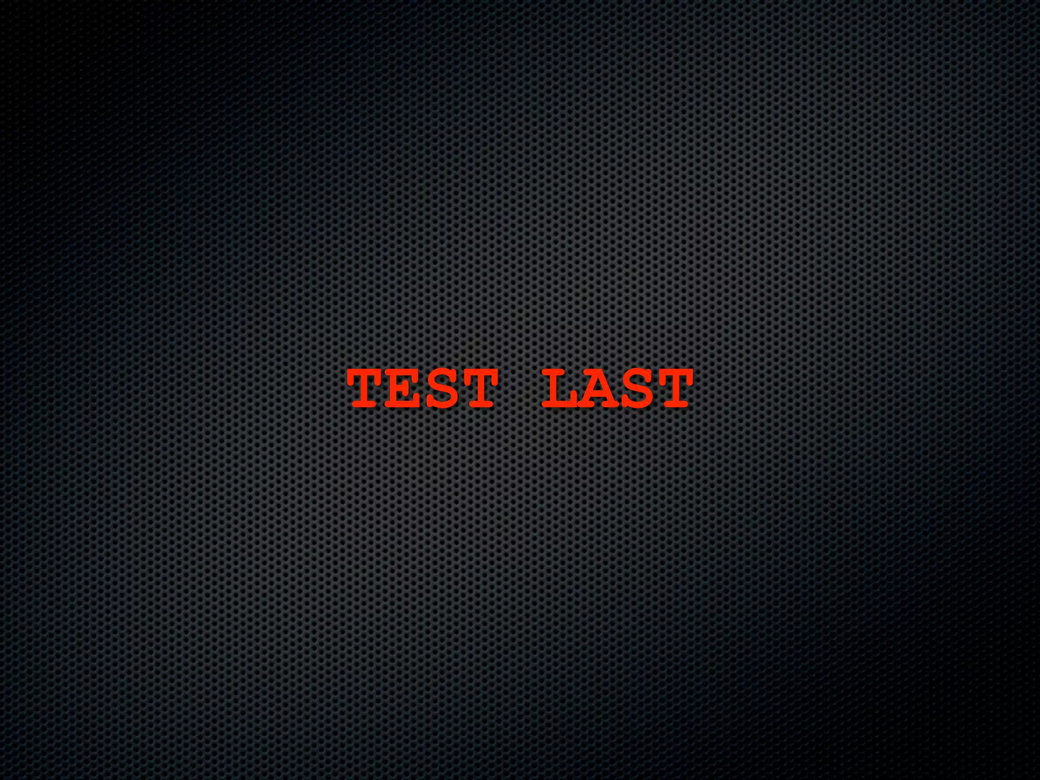 TEST LAST
 