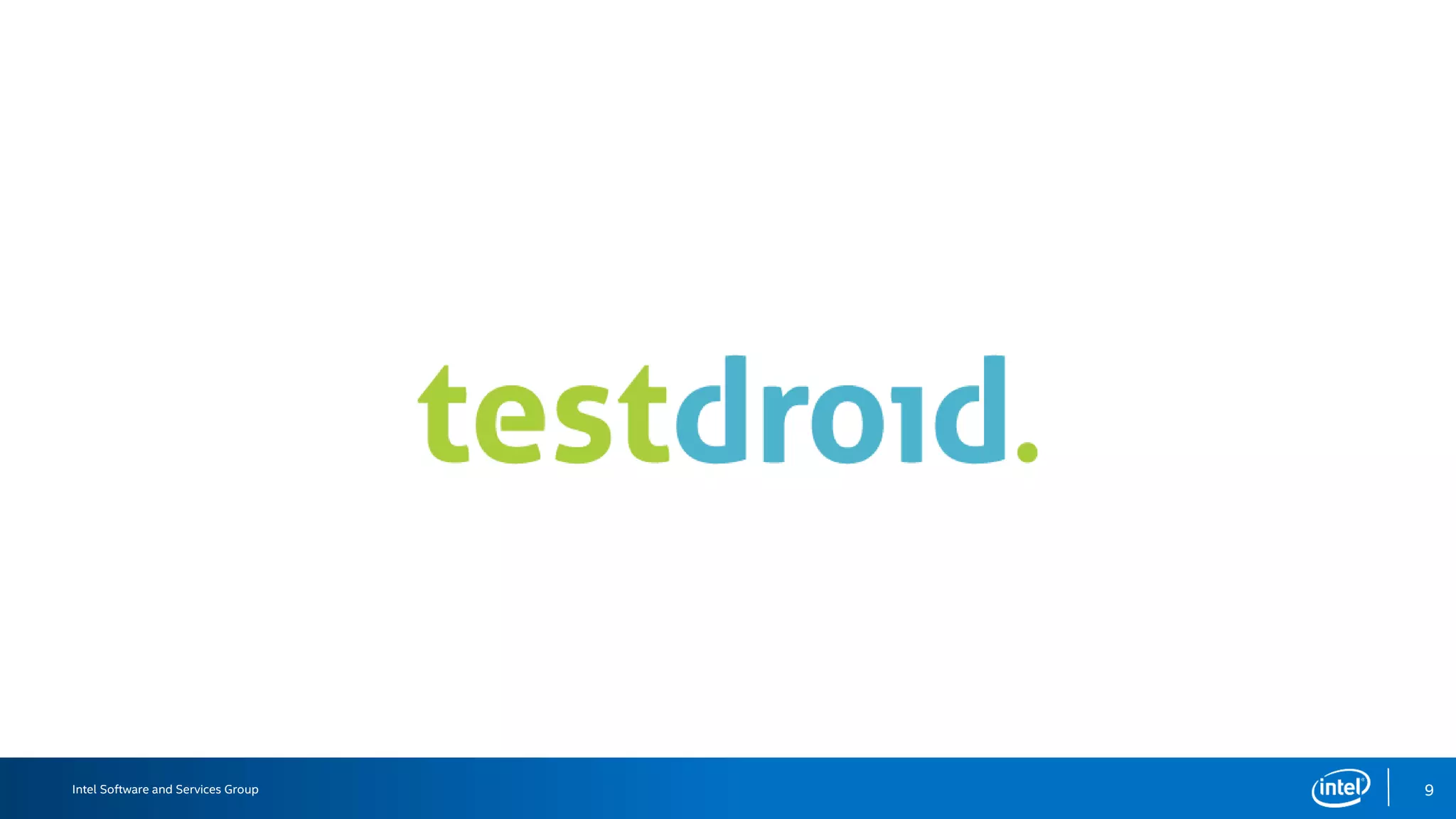 Intel Software and Services Group 9
 