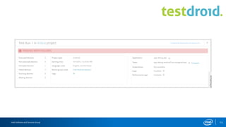 Intel Software and Services Group 17
Other services?
AWS Device Farm
Google Cloud Test Lab
Open STF
Test Cloud
 