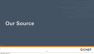 v2.0.0
Our Source
60
Wednesday, April 30, 14
 