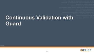 v2.0.0
Continuous Validation with
Guard
338
 