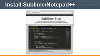 Install Sublime/Notepad++
69
 