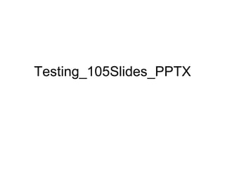 Testing_105Slides_PPTX 