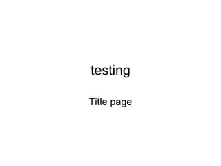 testing Title page 