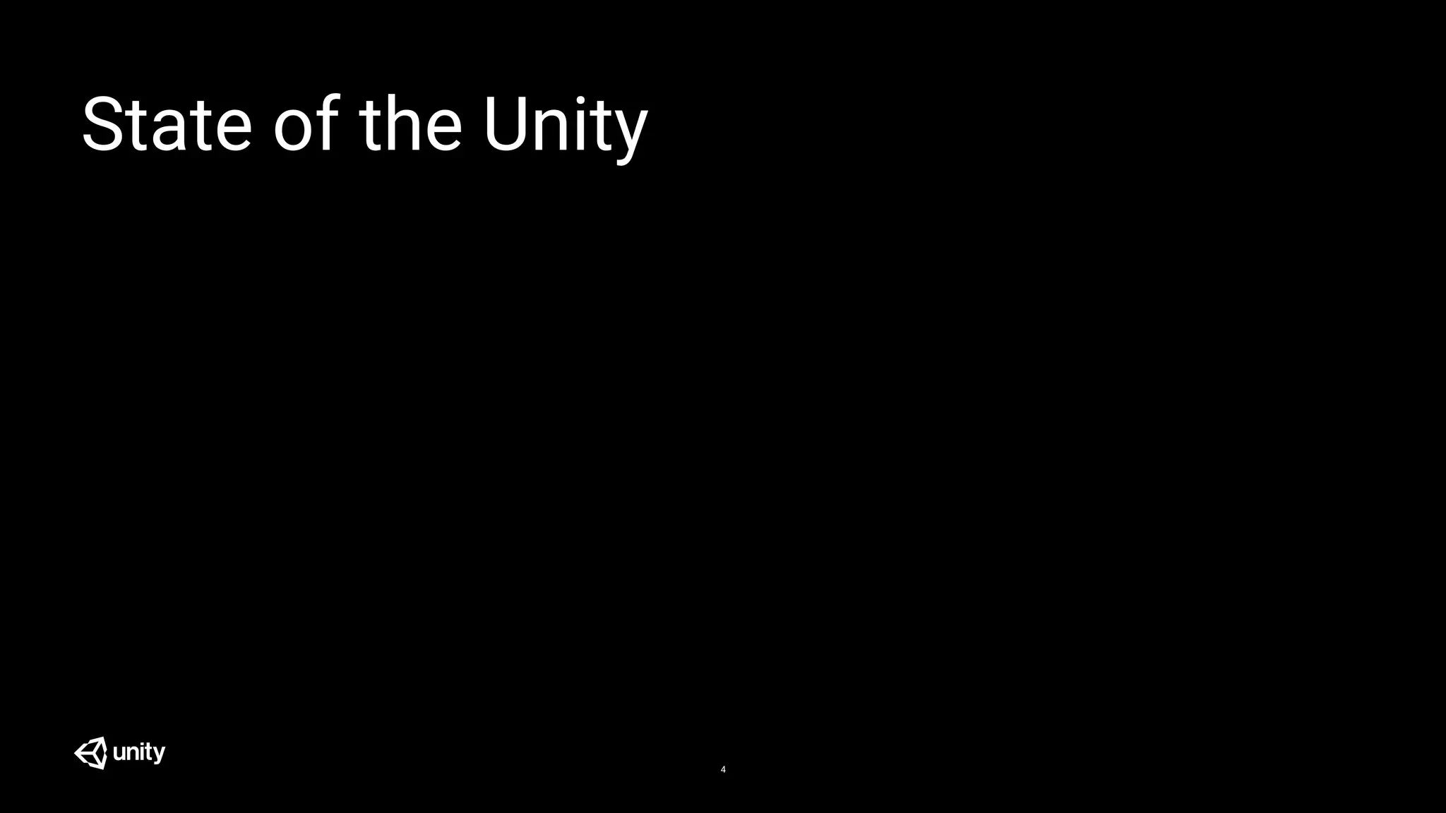 State of the Unity
4
 