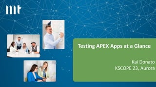 Testing APEX apps At A Glance | PPTX
