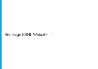 Redesign BSNL Website
 