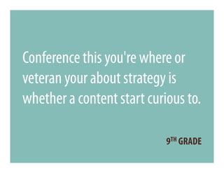 Conference this you're where or
veteran your about strategy is
whether a content start curious to.

                            9TH GRADE
 
