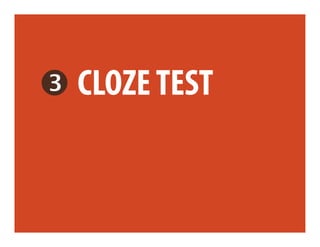 CLOZE TEST
 
