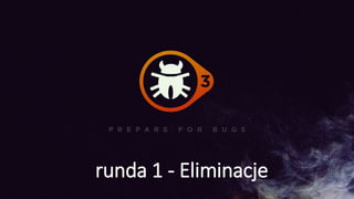runda 1 - Eliminacje
 