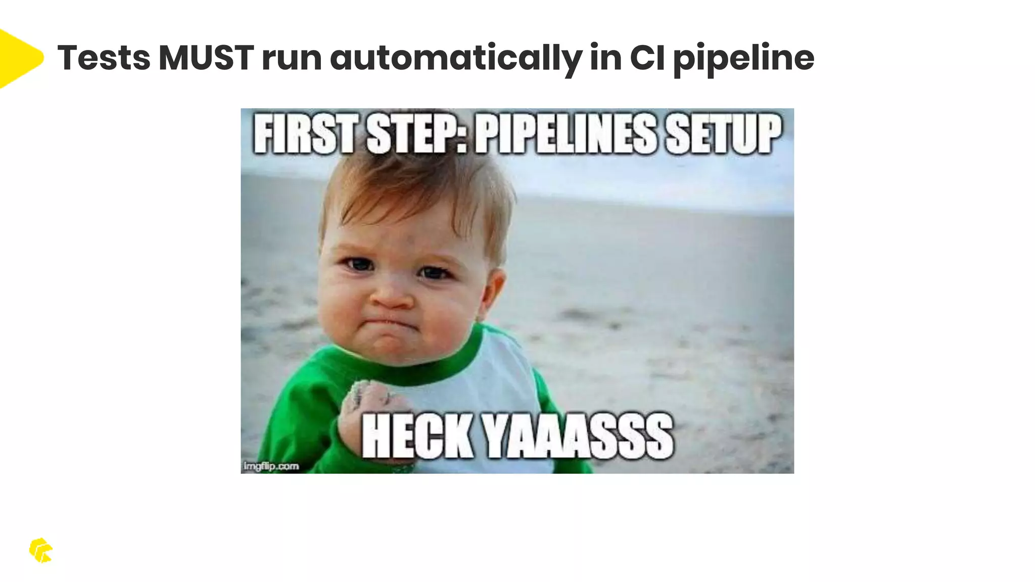 Tests MUST run automatically in CI pipeline 