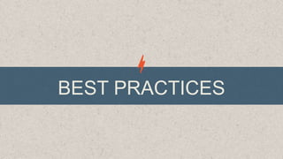 BEST PRACTICES

 