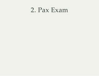 2. Pax Exam

 