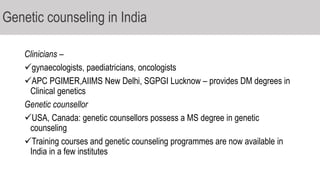 Testing, genetic counselling and its implications in Gynaecological ...