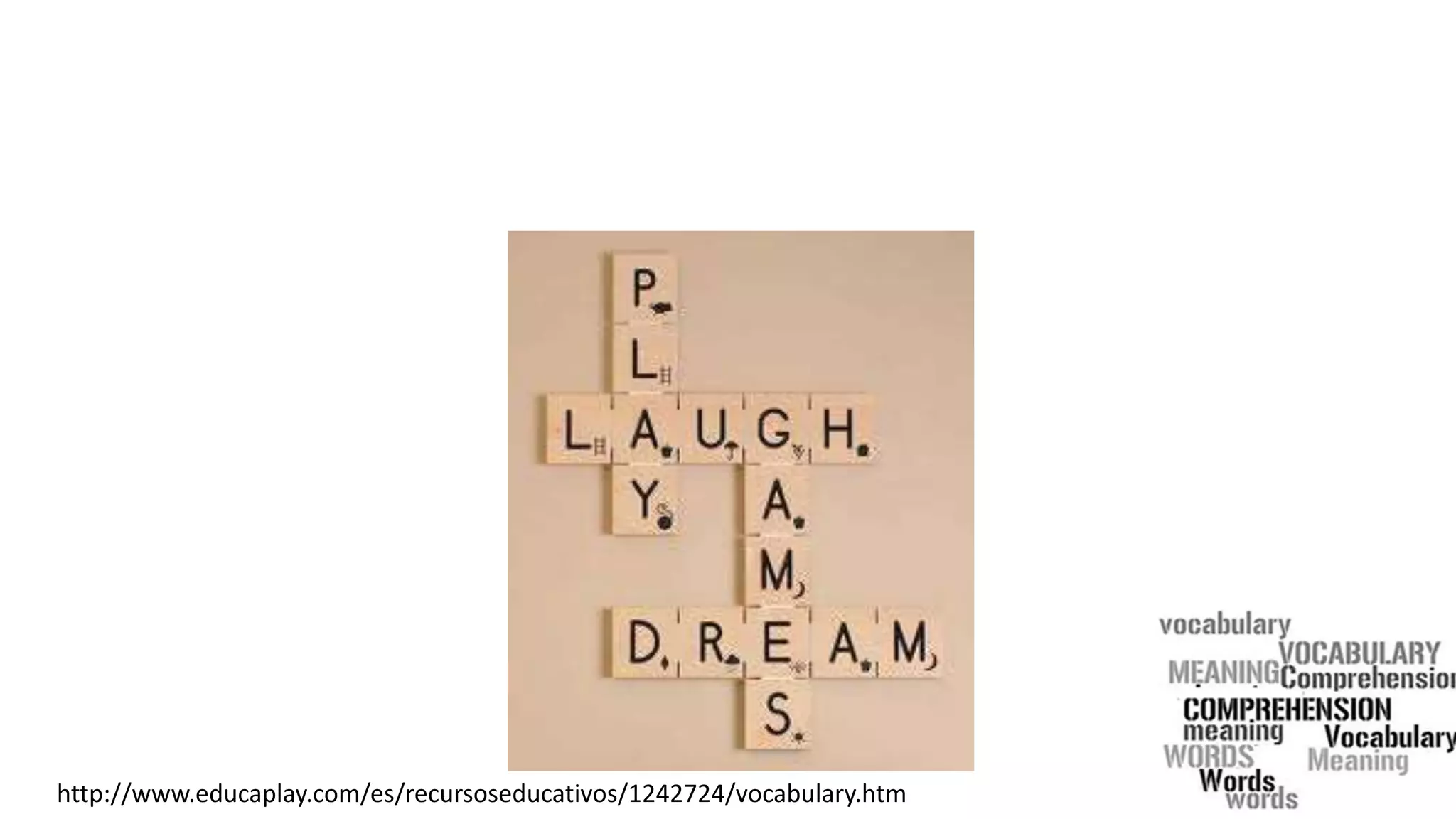 http://www.educaplay.com/es/recursoseducativos/1242724/vocabulary.htm
 