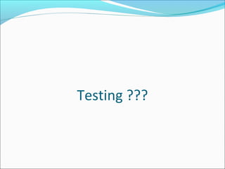 Testing ???
 