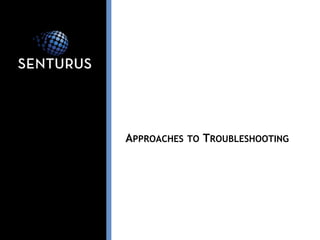 APPROACHESTOTROUBLESHOOTING  
