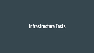 Infrastructure Tests
 