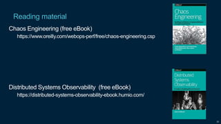 Confidential
Reading material
20
Chaos Engineering (free eBook)
https://www.oreilly.com/webops-perf/free/chaos-engineering...