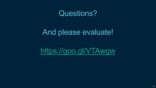 Confidential
Questions?
And please evaluate!
https://goo.gl/VTAwgw
23
 