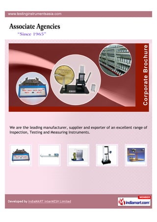 We are the leading manufacturer, supplier and exporter of an excellent range of
Inspection, Testing and Measuring Instruments.
 