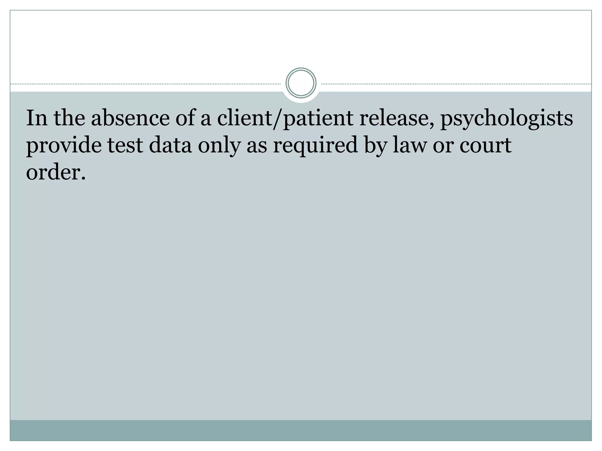  Should take into account the purpose of the
assessment as well as the various test factors, test-
taking abilities and other characteristics of the
person being assessed, such as situational, personal,
linguistic and cultural differences, that might affect
psychologists‘ judgments or reduce the accuracy of
their interpretations. They indicate any significant
limitations of their interpretations
 