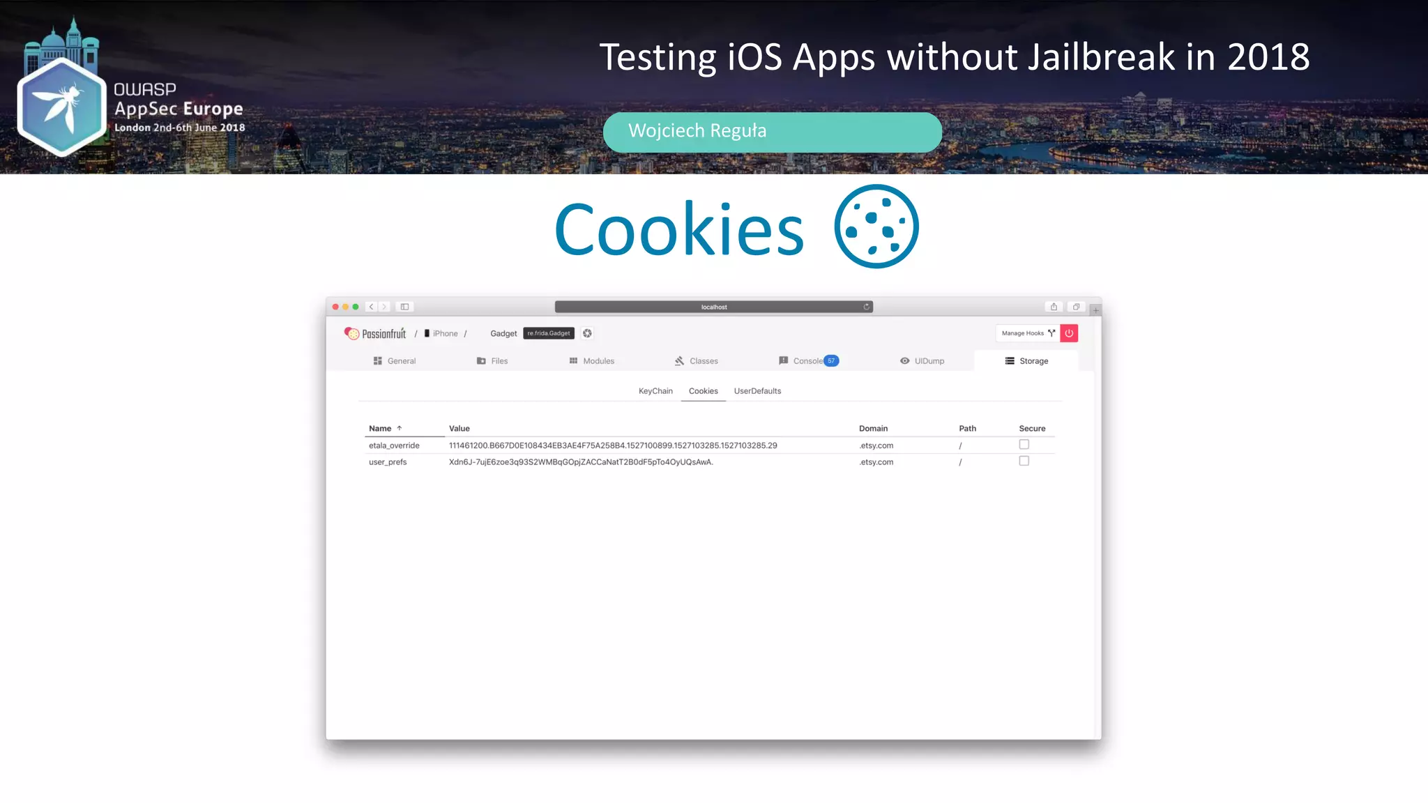 Cookies 🍪
Wojciech Reguła
Testing iOS Apps without Jailbreak in 2018
 