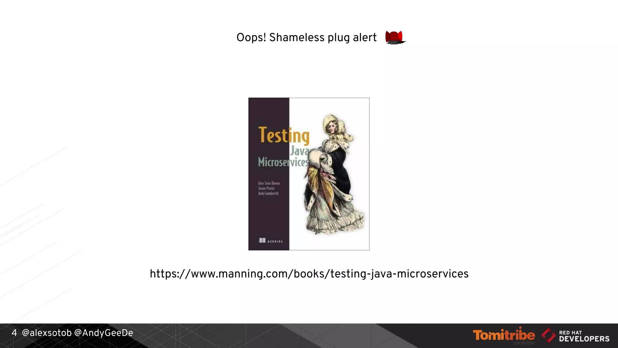 @alexsotob @AndyGeeDe4
https://www.manning.com/books/testing-java-microservices
Oops! Shameless plug alert
 
