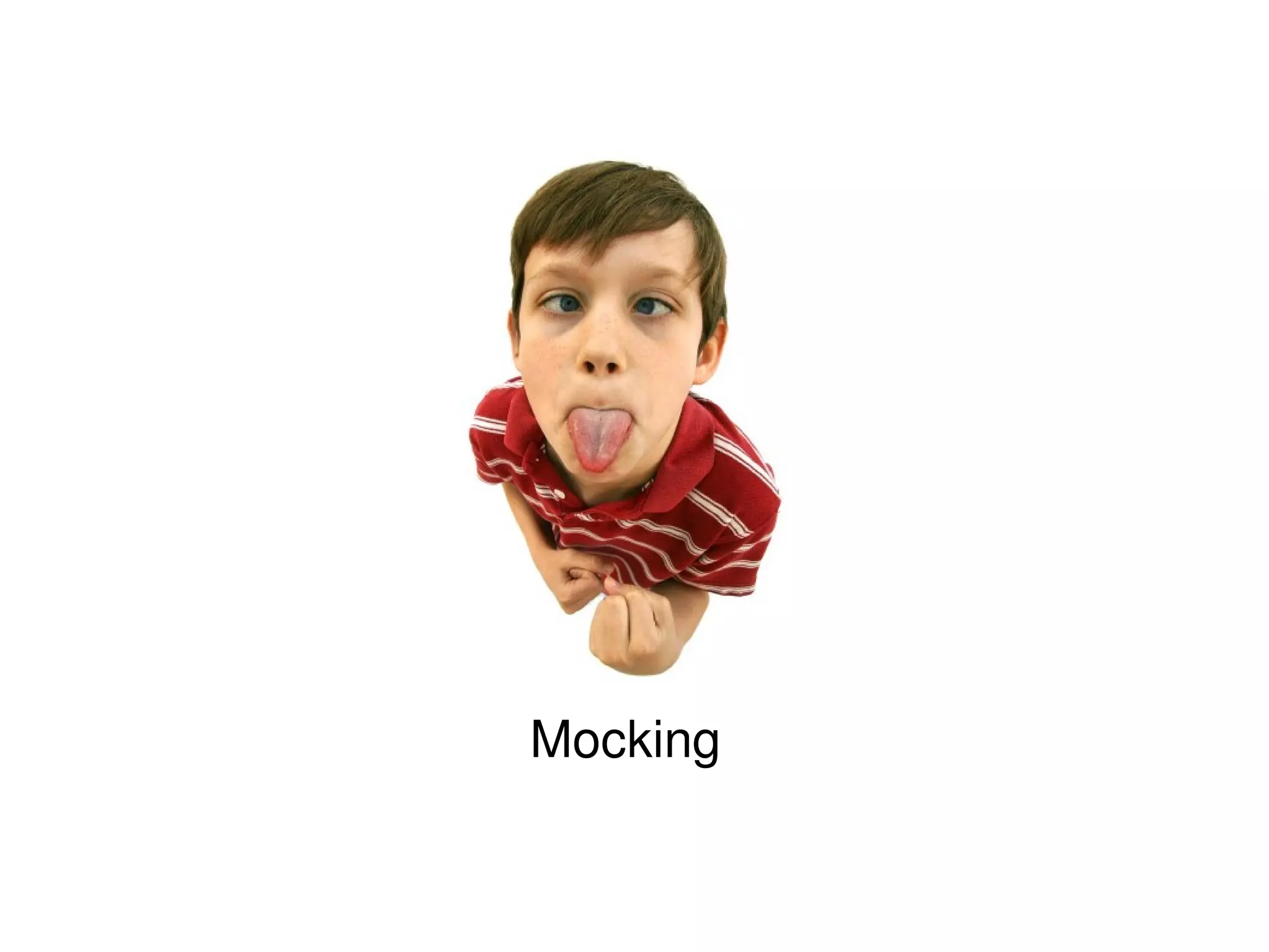Mocking 