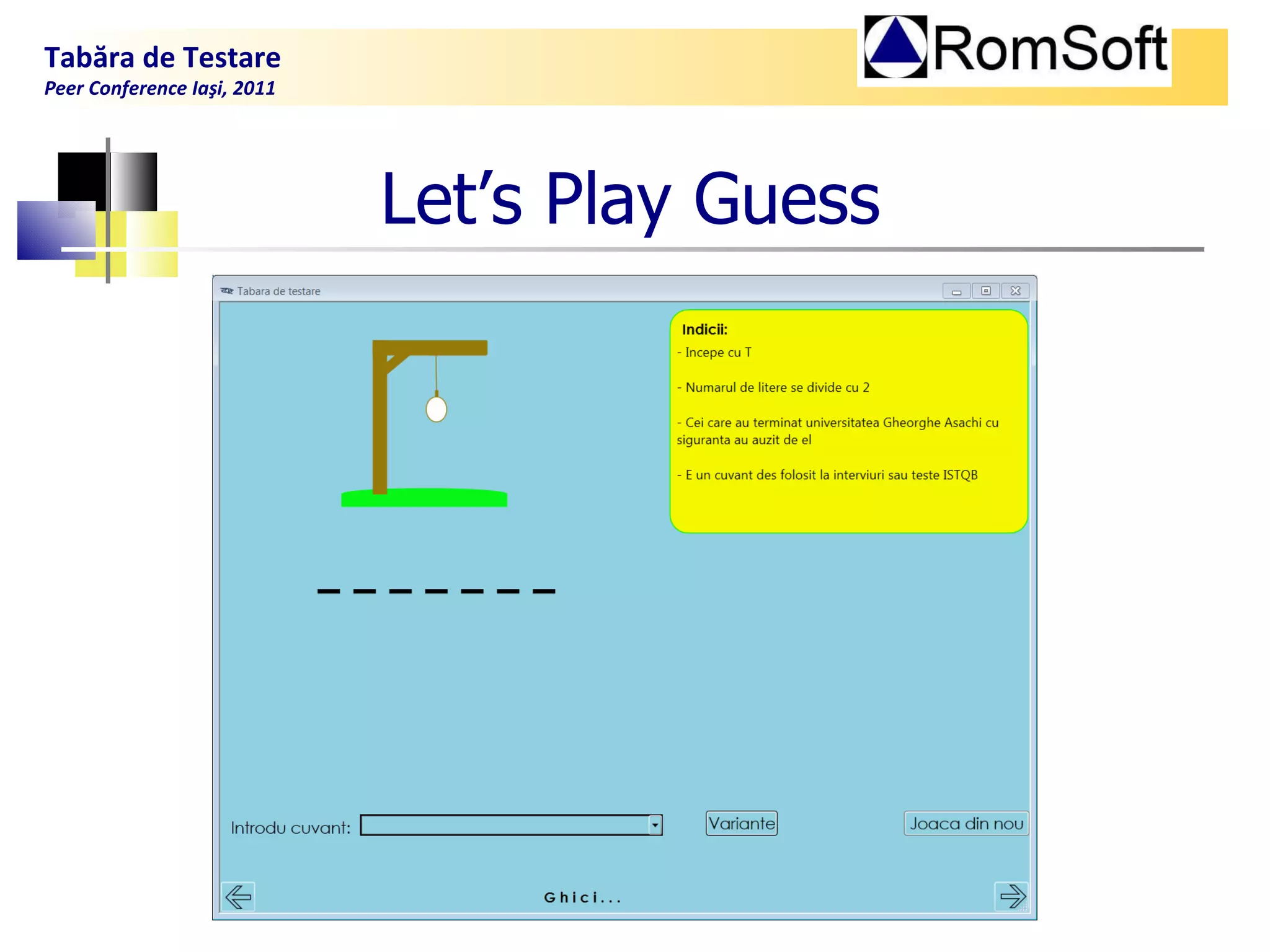 Let’s  P lay Guess Tabăra de Testare Peer Conference Iaşi, 2011  