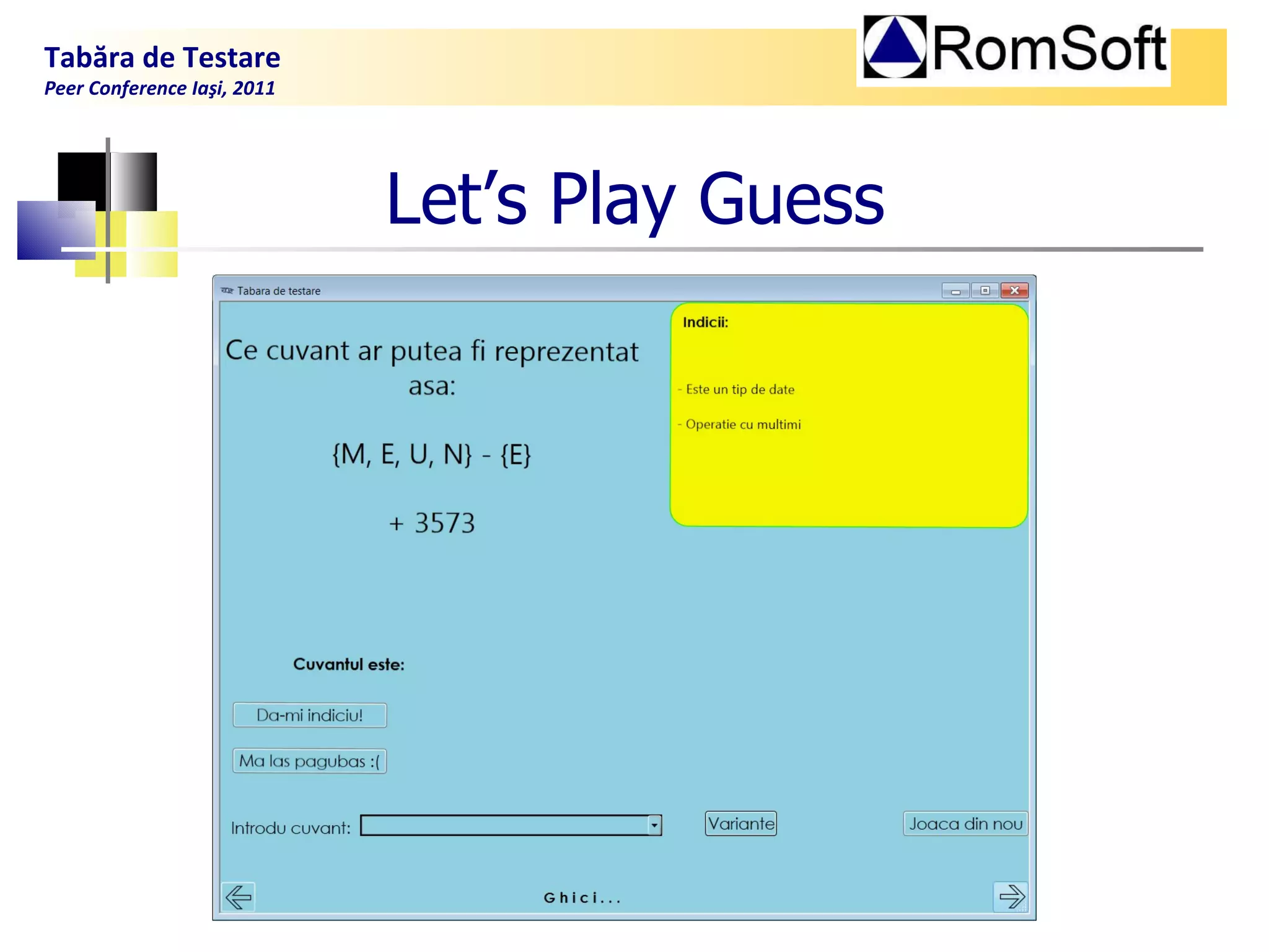Let’s  P lay Guess Tabăra de Testare Peer Conference Iaşi, 2011  