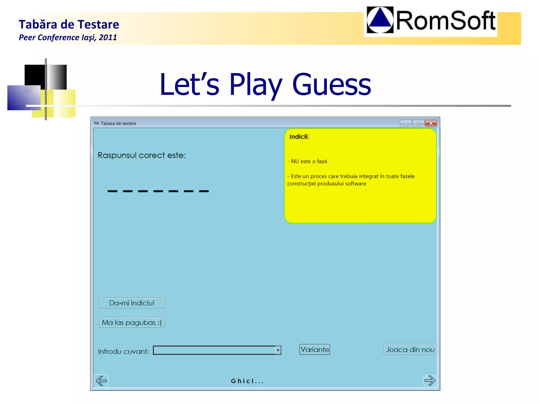 Let’s  P lay Guess Tabăra de Testare Peer Conference Iaşi, 2011  