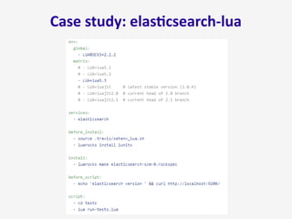 Case study: elasticsearch-lua
 